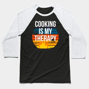 Cooking is my Therapy Baseball T-Shirt